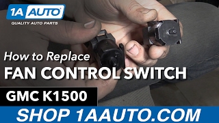 How to Replace Fan Control Switch 95-99 GMC K1500