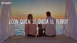 ¿Con Quién Se Queda El Perro? • Jesse &amp; Joy [Letra]