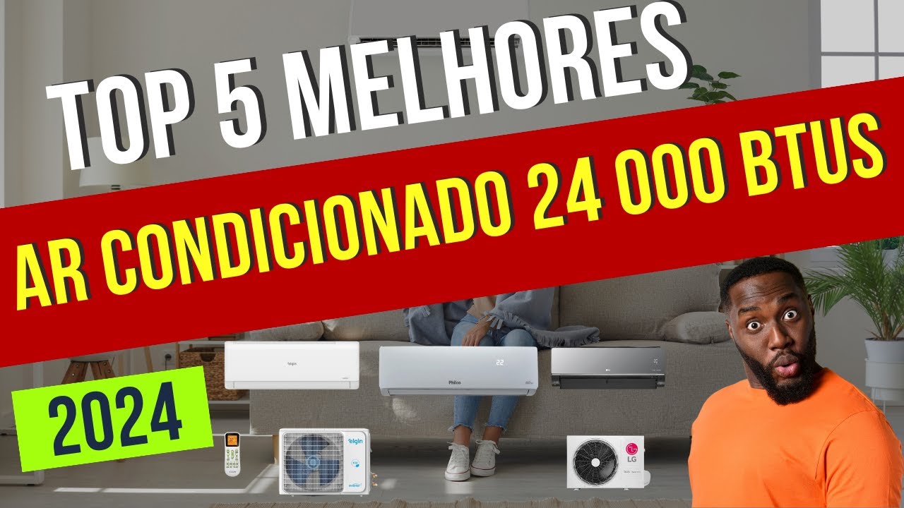 Top 5 Melhores Ar Condicionado 24000 Btus Custo Beneficio 2024