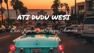 Download lagu Didi Kempot feat Happy Asmara - ATI DUDU WESI (Lirik) mp3