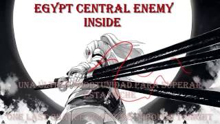 Egypt Central - Enemy Inside (Part II) [Sub-Español-English]