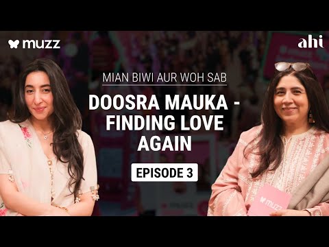 Finding Love Again | Mian Biwi Aur Woh Sab | Muzz x AHI | Ep 3 | SA51Q
