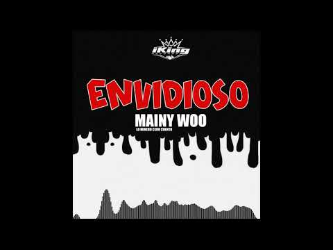 Mainy Woo - Envidioso - Iking Records - Moncholo La Vainilla Prod.