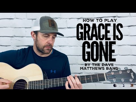 Grace Is Gone-Guitar Tutorial-Dave Matthews Band