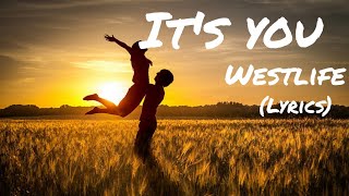 Westlife - It&#39;s you (Lyrics)|westlife|Back home|