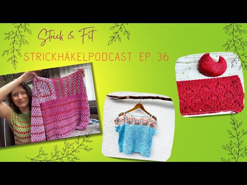 Strickhäkelpodcast Ep. 36 | Sommer-Tops | Überraschungspaket |  ... und ein Häkel-Klodeckel