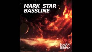 Mark Star - Bassline ( Original Mix ) [ burning beats records ]