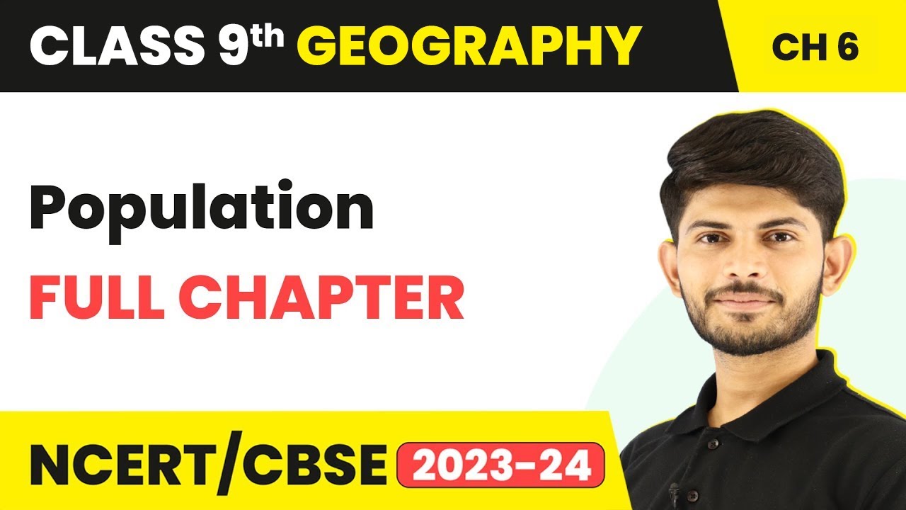 Population Full Chapter Class 9 | CBSE Class 9 Geography Chapter 6
