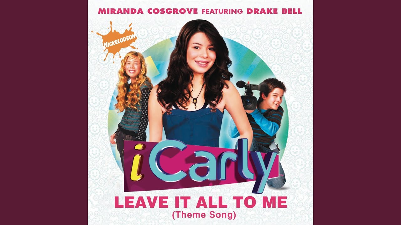 Cover for the song 'Leave It All To Me (Theme from iCarly)' by artist(s) 'Miranda Cosgrove, Drake Bell'