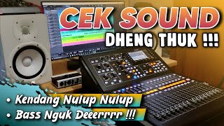 Download lagu CEK SOUND DANGDUT DHENG TUK ! KENDANG SUPER NYAMPLENG BASS NGUK DHEER mp3