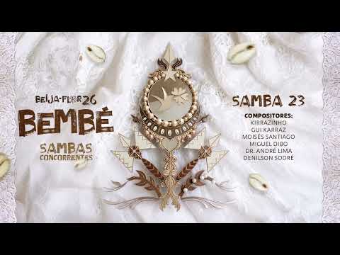 SAMBA 23 - Carnaval Beija-Flor 2026 - BEMBÉ