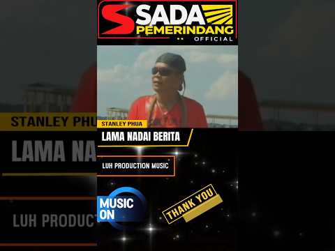 LAMA NADAI BERITA_STANLEY PHUA #laguiban #videoshorts
