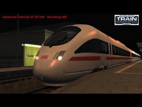 Advanced TrainLab 05:30 Hof - Nürnberg Hbf - Pegnitztalbahn - BR 605 - Train Simulator Classic