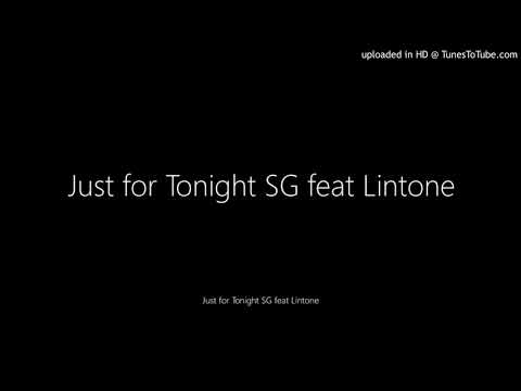 Just for Tonight SG feat Lintone
