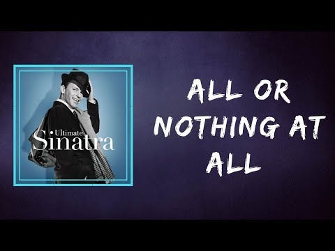 Frank Sinatra - All Or Nothing At All   (Lyrics)