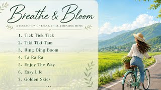 Download lagu Breathe & Bloom Full Song Relax Chill Healing mp3 Download lagu Breathe & Bloom Full Song Relax Chill Healing mp3