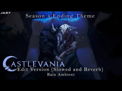 Castlevania Netflix Season 4 Ending Theme - Edit Version (Slowed and Reverb) Rain Ambient
