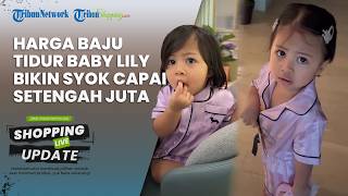 Piyama Mewah Baby Lily! Ikut Sahur Bareng Raffi-Nagita, Harga Baju Tidur si Kecil Jadi Sorotan