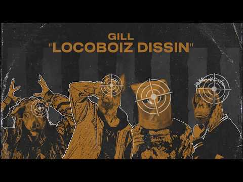 Gill - Locoboiz Dissin (Prod. 27Corazones Beats)