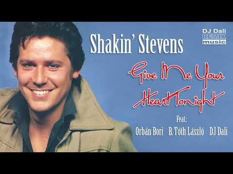 Shakin' Stevens - Give Me Your Heart Tonight RMX /Feat.: Orbán Bori - B.Tóth László - DJ Dali/