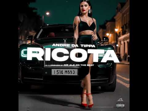 Andre Da Tippa - Ricota (Produced By: Mr Ale On The Beat) AUDIO