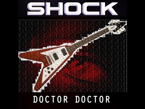 SHOCK - Doctor Doctor (live)