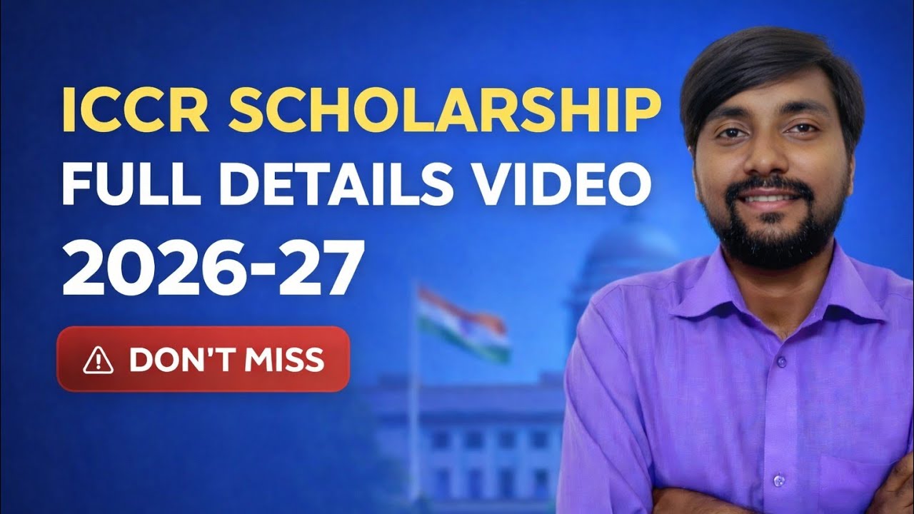 Complete ICCR Scholarship Guide 2026 - Step by Step