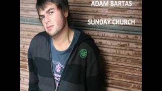 Adam Bartas - Sunday Church