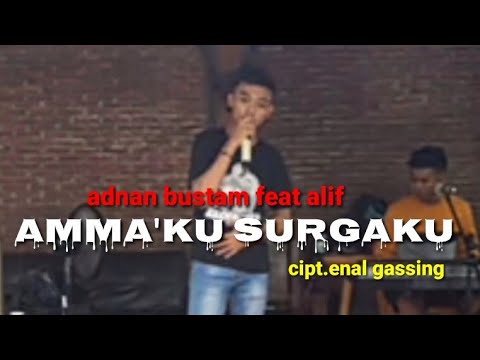 AMMAKKU SURGAKU , ADNAN feat ALIF ( official musik video ) live cover