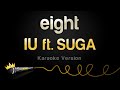 IU Ft SUGA Eight Karaoke Version