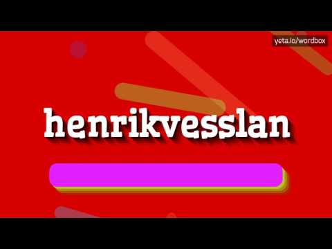 HENRIKVESSLAN - HOW TO SAY HENRIKVESSLAN? #henrikvesslan
