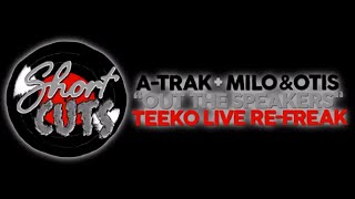 A-Trak Presents Short Cuts: Episode 6 - Out the Speakers (Teeko Live Re-Freak)