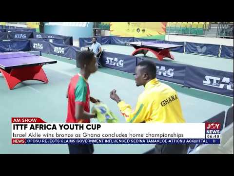 ITTF Africa Youth Cup: Israel Aklie wins bronze as Ghana concludes home championship | AM Sports