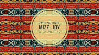 ZwithyDeQuiver, Mizz - Joy & Wonders (Main Mix)