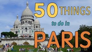 50 Things to do in Paris, France | Top Attractions Travel Guide