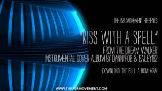 Angels and Airwaves - Kiss with a spell (The Dream walker instrumental cover album)
