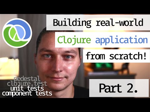Building a real-world Clojure application from SCRATCH tutorial, part 2: pedestal and component test