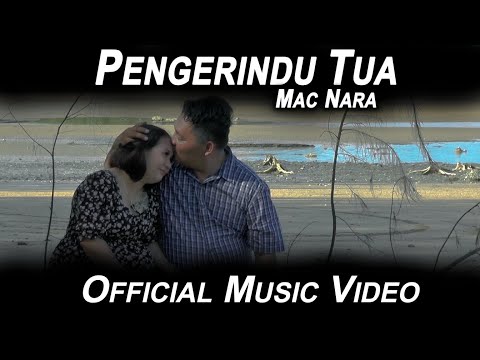 Mac Nara - Pengerindu Tua (Official Music Video)