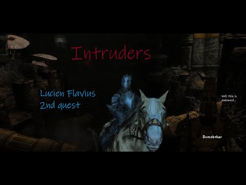 Intruders - Lucien Flavius 2nd quest - Skyrim Special Edition