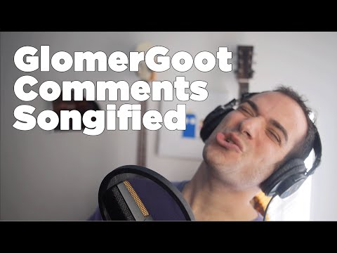 ♫ GlomerGoot Comments ♫ | Song A Day #2132