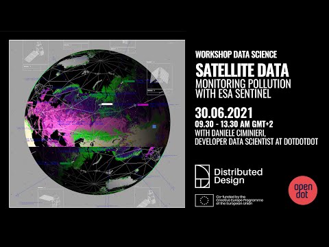 SATELLITE DATA Workshop by OpenDot - Monitoring pollution with ESA Sentinel