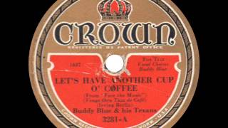 Buddy Blue and his Texans - Let&#39;s Have Another Cup O&#39; Coffee - 1932