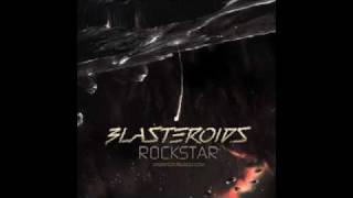 Blasteroids - Rockstar (Gain on Top Rmx)