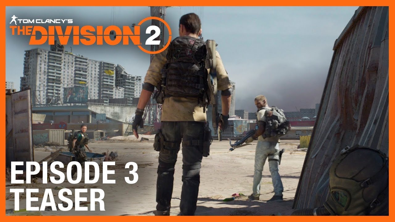 Tom Clancy's The Division 2: E3 2019 Episode 3 Teaser Trailer | Ubisoft [NA] - YouTube