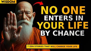 People DO NOT come into our lives by chance | 7 Zen Story of Spiritual Growth | Buddhism |Motivation