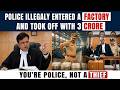 POLICE ILLEGALLY TOOK 3 CRORE LEFT JUDGE ARE YOU THIEVES