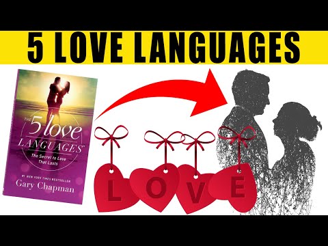 The 5 Love Languages Book Summary Explained In Under 5 Minutes!
