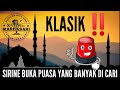 KLASIK ️SIRINE BUKA PUASA YANG BANYAK DI CARI