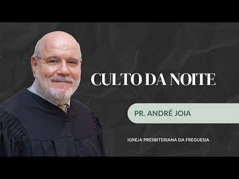 Culto Noturno | Igreja Presbiteriana da Freguesia – RJ | 08/03/2026