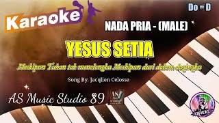 Download lagu YESUS SETIA - Jacqlien Celosse ll KARAOKE ROHANI KRISTEN NADA PRIA (MALE)  Do = D mp3